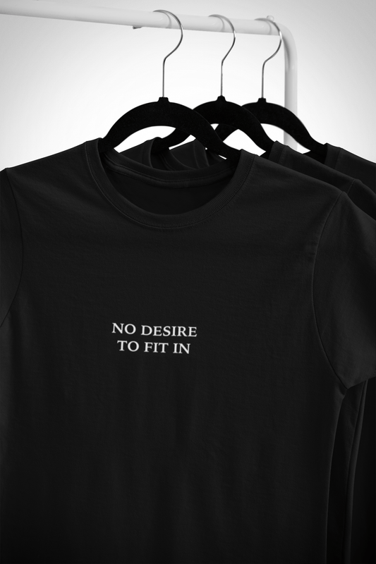 no desire to fit in